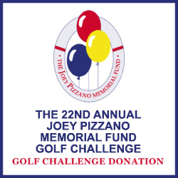 Please donate for the 22ND Annual Joey Pizzano Memorial Fund Golf Challenge